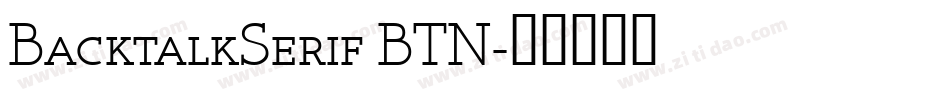 BacktalkSerif BTN字体转换